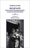 Apri gli occhi. Storia di padre Giuseppe Rassello, un prete scomodo alla Sanità Apri gli occhi. Storia di padre Giuseppe Rassello, un prete scomodo alla Sanità