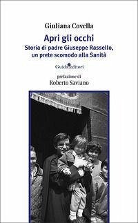 Cover Apri gli occhi. Storia di padre Giuseppe Rassello, un prete scomodo alla Sanità