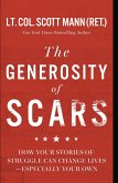 The Generosity of Scars The Generosity of Scars