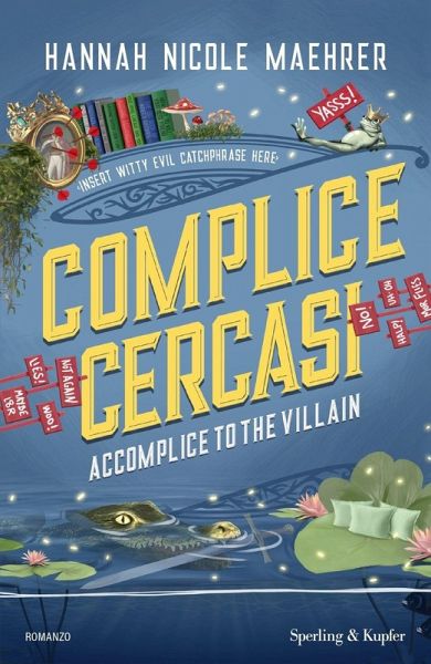 Complice cercasi. Accomplice to the villain Complice cercasi. Accomplice to the villain