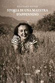 Storia di una maestra d'Appennino Storia di una maestra d'Appennino