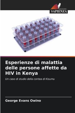 Esperienze di malattia delle persone affette da HIV in Kenya - Owino, George Evans
