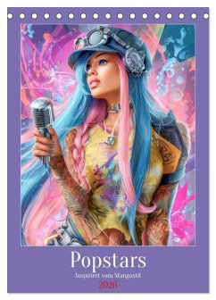 Popstars - Inspiriert vom Mangastil (Tischkalender 2026 DIN A5 hoch), CALVENDO Monatskalender