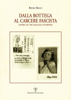Cover Dalla bottega al carcere fascista. Storia di tre ragazzi livornesi