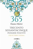 365 pensieri positivi per nutrire l'anima 365 pensieri positivi per nutrire l'anima