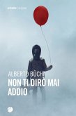 Non ti dirò mai addio Non ti dirò mai addio