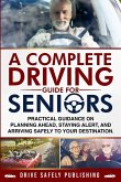 A Complete Driving Guide for Seniors A Complete Driving Guide for Seniors