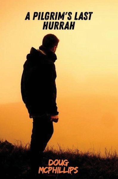 A Pilgrims Last Hurrah A Pilgrims Last Hurrah