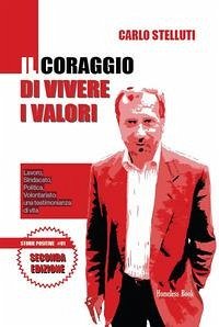 Cover Il coraggio di vivere i valori. Lavoro, sindacato, politica, volontariato: una testimonianza di vita