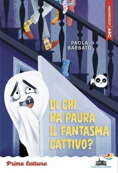Di chi ha paura il fantasma cattivo? Stampatello maiuscolo - Barbato, Paola
