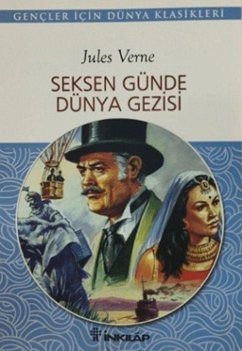 Seksen Günde Dünya Gezisi - Verne, Jules