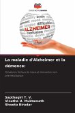 La maladie d'Alzheimer et la démence: