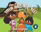 The Adventures of Yaya and Tee Tee!