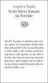 Sette brevi lezioni su Socrate Sette brevi lezioni su Socrate