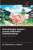 Metodologia bada¿ i prawa w¿asno¿ci intelektualnej