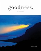 goodness. - a journal showcasing the common goood / Fall 2025 goodness. - a journal showcasing the common goood / Fall 2025
