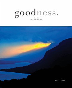 goodness. - a journal showcasing the common goood / Fall 2025 goodness. - a journal showcasing the common goood / Fall 2025