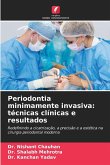 Periodontia minimamente invasiva: técnicas clínicas e resultados Periodontia minimamente invasiva: técnicas clínicas e resultados