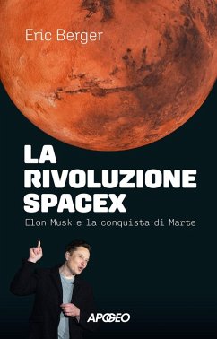 Cover La rivoluzione SpaceX. Elon Musk e la conquista di Marte