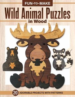Fun-To-Make Wild Animal Puzzles in Wood - Chamberlain, Sarah Lyn Fun-To-Make Wild Animal Puzzles in Wood - Chamberlain, Sarah Lyn