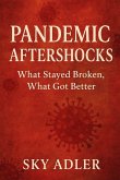 Pandemic Aftershocks Pandemic Aftershocks