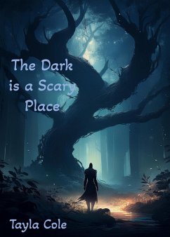 Cover The Dark is a Scary Place (eBook, ePUB)