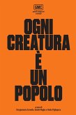 Ogni creatura è un popolo Ogni creatura è un popolo