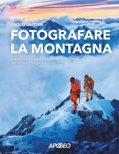 Cover Fotografare la montagna. L'arte di ritrarre e raccontare panorami, ascensioni, vette e pareti