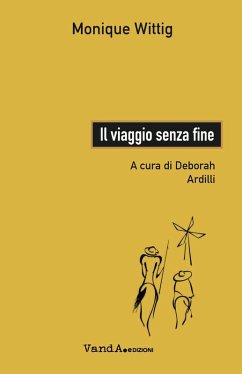 Il viaggio senza fine - Wittig, Monique