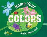 Name Your Colors (and Critters, Too!) Name Your Colors (and Critters, Too!)