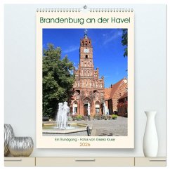Brandenburg an der Havel - Ein Rundgang (hochwertiger Premium Wandkalender 2026 DIN A2 hoch), Kunstdruck in Hochglanz
