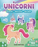 Unicorni. Giochi, attività, sticker Unicorni. Giochi, attività, sticker