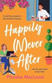 Happily Never After Happily Never After