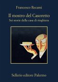 Il mostro del Casoretto-Sei storie della casa di ringhiera Il mostro del Casoretto-Sei storie della casa di ringhiera