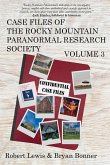 Case Files of the Rocky Mountain Paranormal Research Society Volume 3