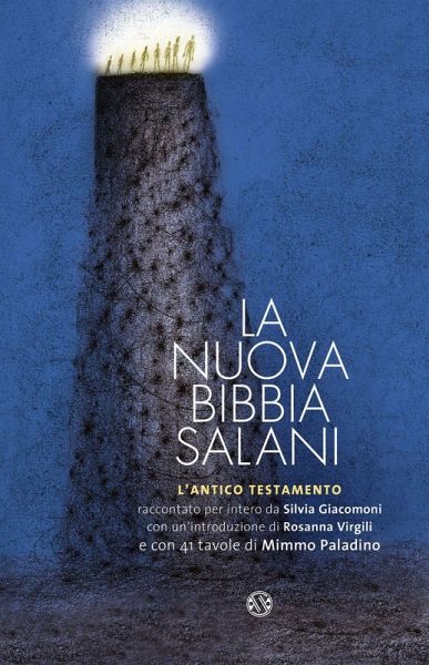 La nuova Bibbia Salani. L'Antico Testamento La nuova Bibbia Salani. L'Antico Testamento