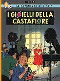 Le avventure di Tintin. I gioielli della Castafiore Le avventure di Tintin. I gioielli della Castafiore