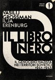 Il libro nero. Il genocidio nazista nei territori sovietici 1941-1945 Il libro nero. Il genocidio nazista nei territori sovietici 1941-1945