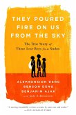 They Poured Fire on Us from the Sky They Poured Fire on Us from the Sky