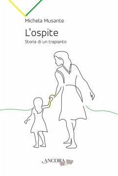 L' ospite. Storia di un trapianto - Musante, Michela