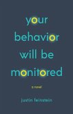 Your Behavior Will Be Monitored Your Behavior Will Be Monitored