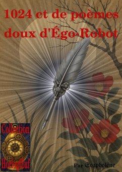 1024 ct de poèmes doux d'Égo-Robot (HorlogOEuf, #1) (eBook, ePUB) Cover 1024 ct de poèmes doux d'Égo-Robot (HorlogOEuf, #1) (eBook, ePUB)