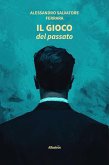 Il gioco del passato (eBook, ePUB)