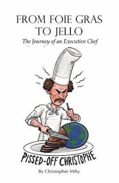 From Foie Gras to Jello (eBook, ePUB) - Mihy, Christopher