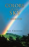 COLORS OF THE SKY, A MEMOIR (eBook, ePUB)