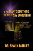 If You Want Something You Have To Say Something (eBook, ePUB) If You Want Something You Have To Say Something (eBook, ePUB)