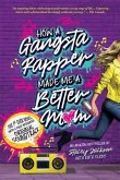 How A Gangsta Rapper Made Me A Better Mom (eBook, ePUB)