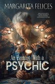 An Evening With a Psychic (eBook, ePUB) An Evening With a Psychic (eBook, ePUB)