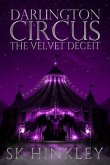 Darlington Circus The Velvet Deceit (eBook, ePUB)