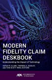 Modern Fidelity Claim Deskbook (eBook, ePUB) Modern Fidelity Claim Deskbook (eBook, ePUB)